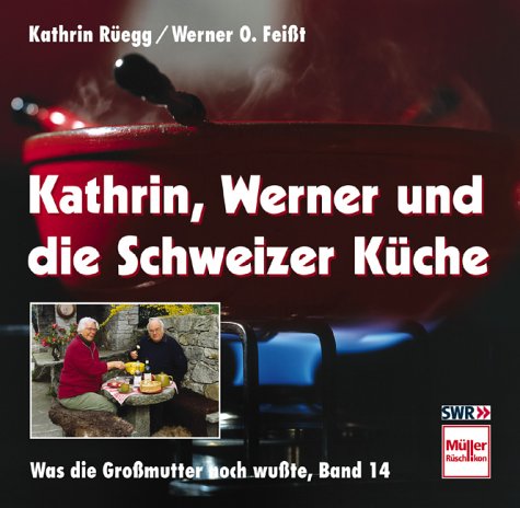 Buch Kathrin Werner Und Die Schweizer Küche Kathrin Rüegg - 