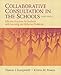 Collaborative Consultation in the Schools: Effective Practices for Students with Learning and Behavior Problems (4th Edition)