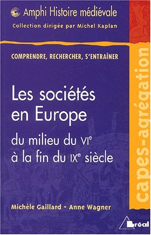 Les  sociétés en Europe du milieu du VIe siècle à la fin du IXe siècle