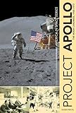 Project Apollo: The Moon Landings, 1968-1972: 4 (America in Space)
