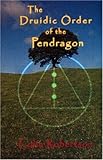 The Druidic Order of the Pendragon by 