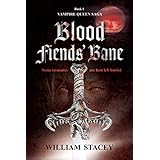 Blood Fiends' Bane (The Vampire Queen Saga Book 1)