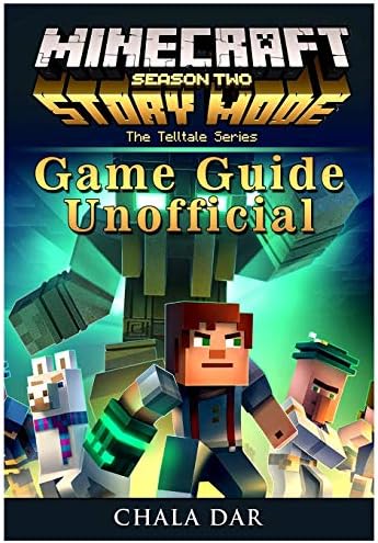 Minecraft Story Mode Season 2 Xbox One Ps4 Pc Wiki Apk Cheats Tips Game Guide Unofficial By Guides Hse Amazon Ae