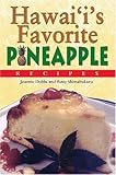 Hawaii's Favorite Pineapple Recipes by 