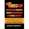 FIRED UP: Supercharge Immunity, Double Your Strength, Lift Libido, Shed Fat And Start Feeling Young And Alive again with the Unique Synergy of HIIT, Yoga & Strength Training