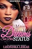 Main Bitch Dreams, Side Bitch Status