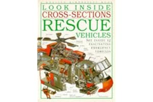 Look Inside Cross Sections: Rescue Vehicles (Look Inside Cross Section)