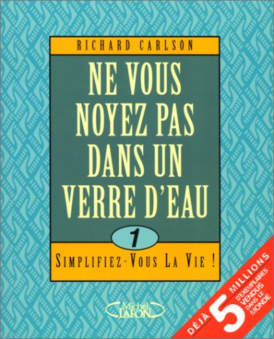 Ne vous noyez pas dans un verre d'eau