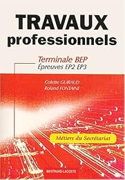 Travaux professionnels et entraînement au BEP, terminale BEP, métiers du secrétariat
