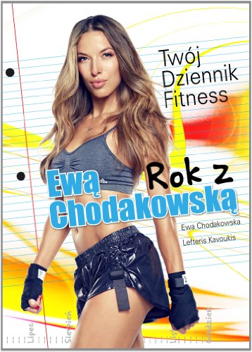 Rok z Ewa Chodakowska. Twoj dziennik fitness