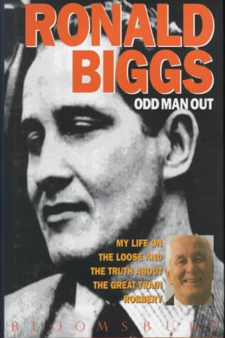 Odd Man Out: My Life on the Loose and the Truth about the Great Train Robbery
