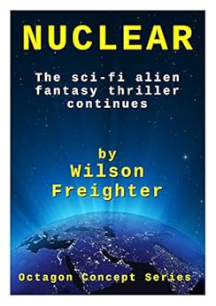 Amazon Com Nuclear The Sci Fi Alien Fantasy Thriller