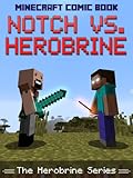 Minecraft Comic Book: Notch vs. Herobrine (The Herobrine Series)