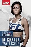 Know The Fighter: Michelle Waterson (Kindle Single)