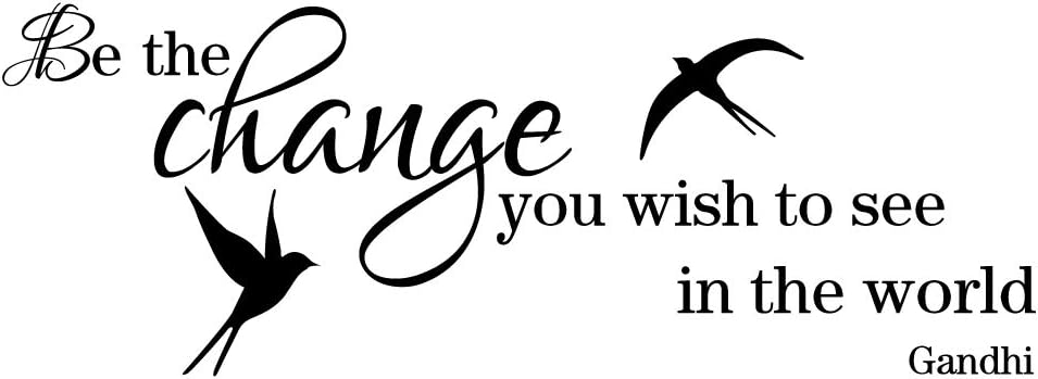 ZSSZ Be The Change You Wish to See in The World Vinyl Wall Decal Inspirational Words Wall Stickers Positive Home Décor