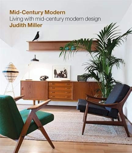 Download Miller's Mid-Century Modern: Living with Mid-Century Modern Design PDF