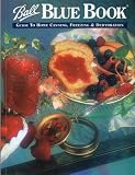 Ball Blue Book Guide to Home Canning, Freezing & Dehydration by 