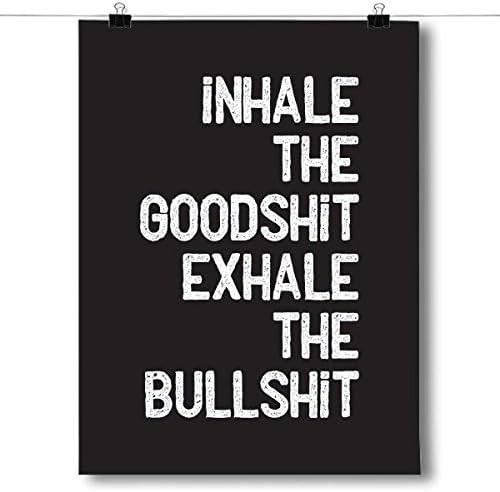 Inspired Posters Inhale the Goodshit, Exhale the Bullshit Poster Size 8x10