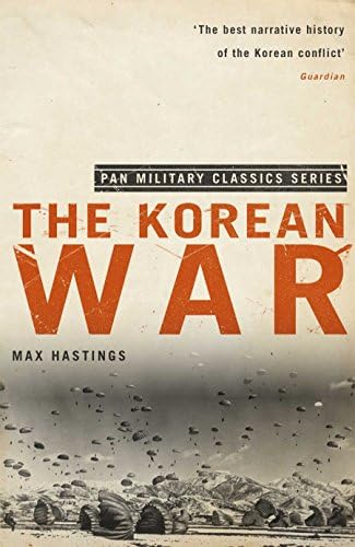 The Korean War: An Epic Conflict 1950-1953 (Pan Military Classics)