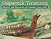 Shipwreck Treasures: Disaster and Discovery on Canada's East Coast (Formac Illustrated History) by 