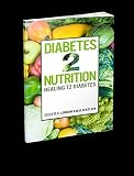 Diabetes 2 Nutrition by Celeste London