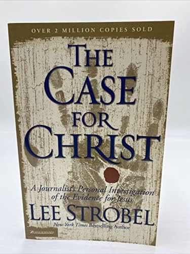 The Case for Christ: A Journalist's Personal Investigation of the Evidence for Jesus Paperback – 7 Aug. 1998