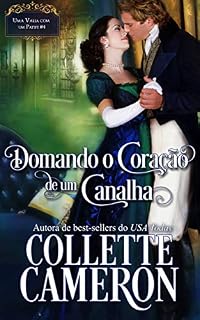 Livro Domando o Coração de um Canalha (Série "Uma Valsa com um Patife", Livro IV 4)