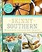 Skinny Southern by