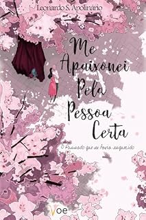Livro Me Apaixonei Pela Pessoa Certa: O Passado Que Eu Havia Esquecido