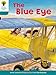 Oxford Reading Tree: Level 9: More Stories A: The Blue Eye
