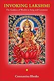 Invoking Lakshmi: The Goddess of Wealth in Song and