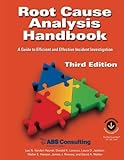 Image de Root Cause Analysis Handbook: A Guide to Efficient and Effective Incident Investigation (Third Edition)