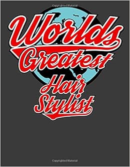 Worlds Greatest Hair Stylist Hair Stylist Gifts For Men Women