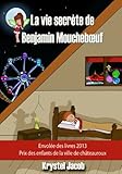 La vie secrète de Benjamin Mouchebœuf (French Edition) by Krystel Jacob