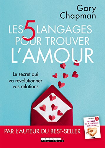 Les 5 langages pour trouver l'amour (COUPLE) (French Edition) by Gary Chapman