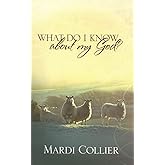 What Do I Know about My God?