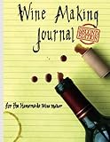 Wine Making Journal, for the homemade wine maker