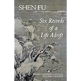 Six Records of a Life Adrift (Hackett Classics)