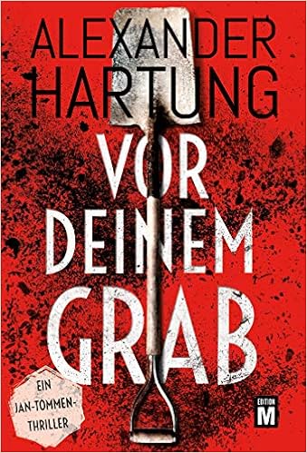 Vor Deinem Grab Ein Jan Tommen Thriller German Edition Hartung Alexander 9782496704600 Amazon Com Books