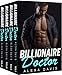 Billionaire Doctor: The Complete Series Box Set (A Small Town Alpha Billionaire Romance)