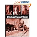 A Game Called Salisbury:  The Spinning of a Southern Tragedy and the Myths of Race