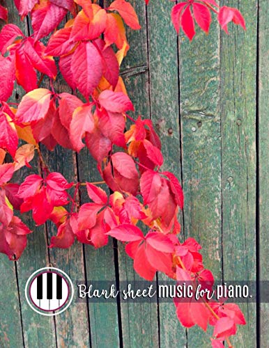 Blank sheet music for piano: Music Manuscript Paper, Staff Paper, Music Notebook 5 Staves, 8.5 x 11, A4, 100 pages, (Music Composition Books) (Volume 7)