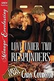 Love Under Two Responders [The Lusty, Texas Collection] (Siren Publishing Menage Everlasting) (Siren Publishing Menage Everlasting: Lusty, Texas Collection)