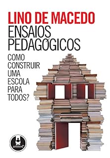 Livro Ensaios Pedagógicos: Como Construir uma Escola para Todos?