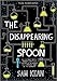 The Disappearing Spoon: And Other True Tales of Rivalry, Adventure, and the History of the World from the Periodic Table of the Elements (Young Readers Edition)