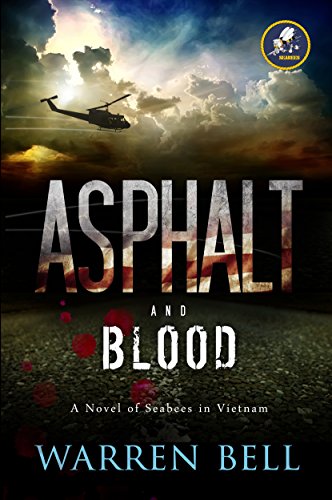 Asphalt and Blood: A Novel of Seabees in Vietnam