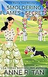 Smoldering Flames and Secrets: A Chinese Cozy Mystery (A Raina Sun Mystery Book 7)