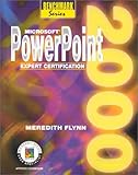 Microsoft Powerpoint 2000 : Expert Certification, Flynn, Meredith, 0763803383
