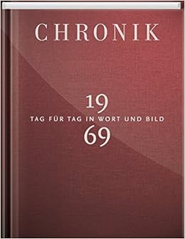 Jubilaumschronik 1969 Tag Fur Tag In Wort Und Bild Amazon De 1buch Gmbh Gutersloh Bucher