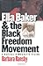 Ella Baker and the Black Freedom Movement: A Radical Democratic Vision (Gender and American Culture)